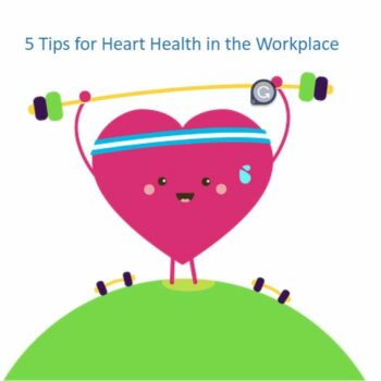 5 Tips for Heart Health in the Workplace